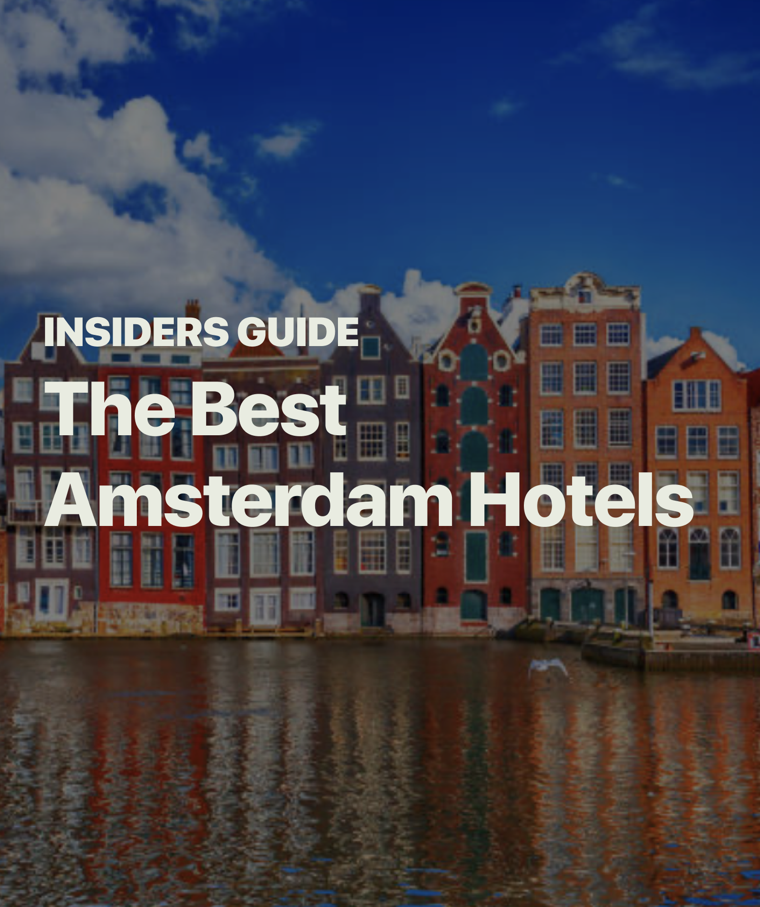 Best Amsterdam Hotels [2024 Guide]