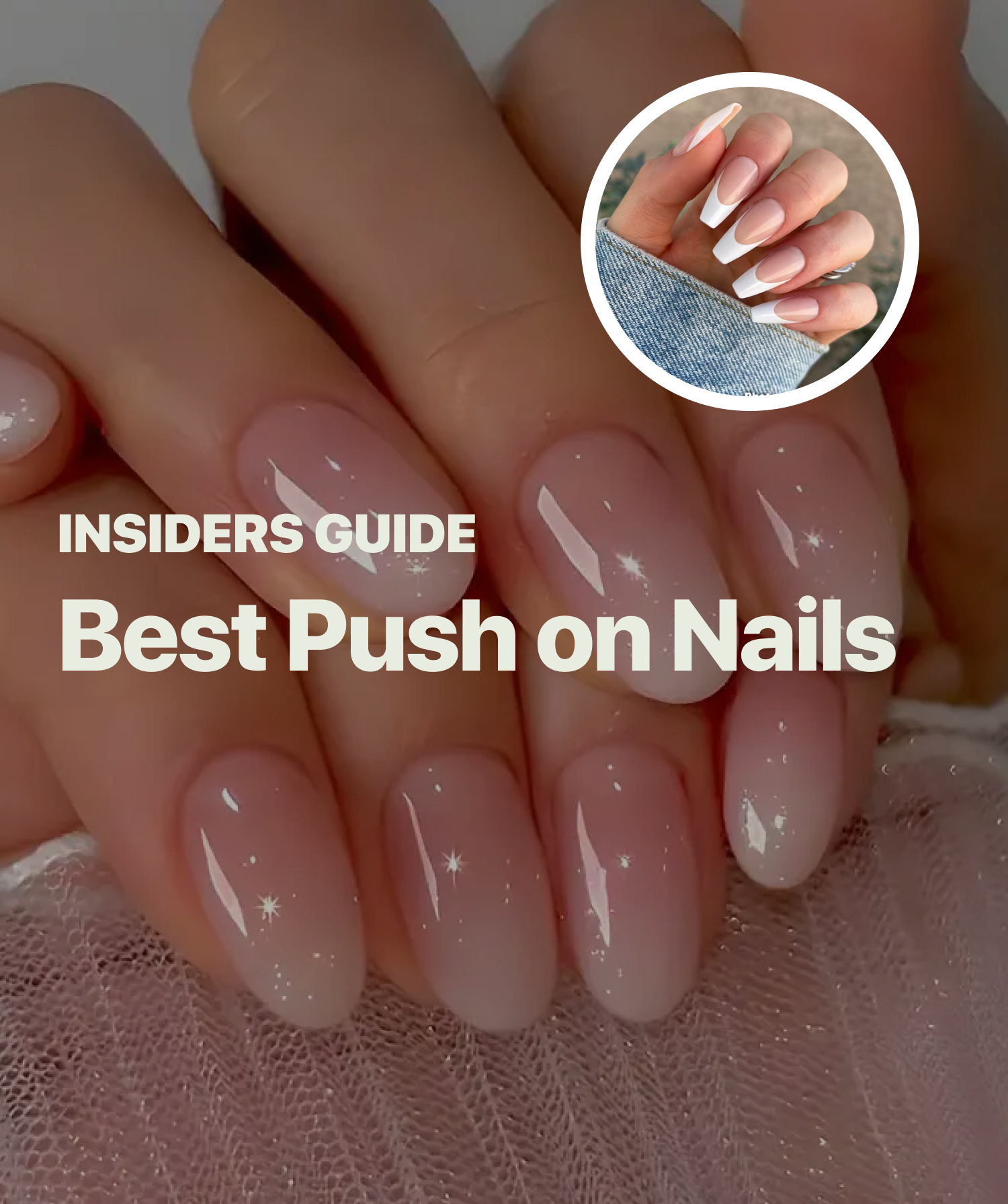 Best Press On Nails: How To Guide & Expert Top Picks