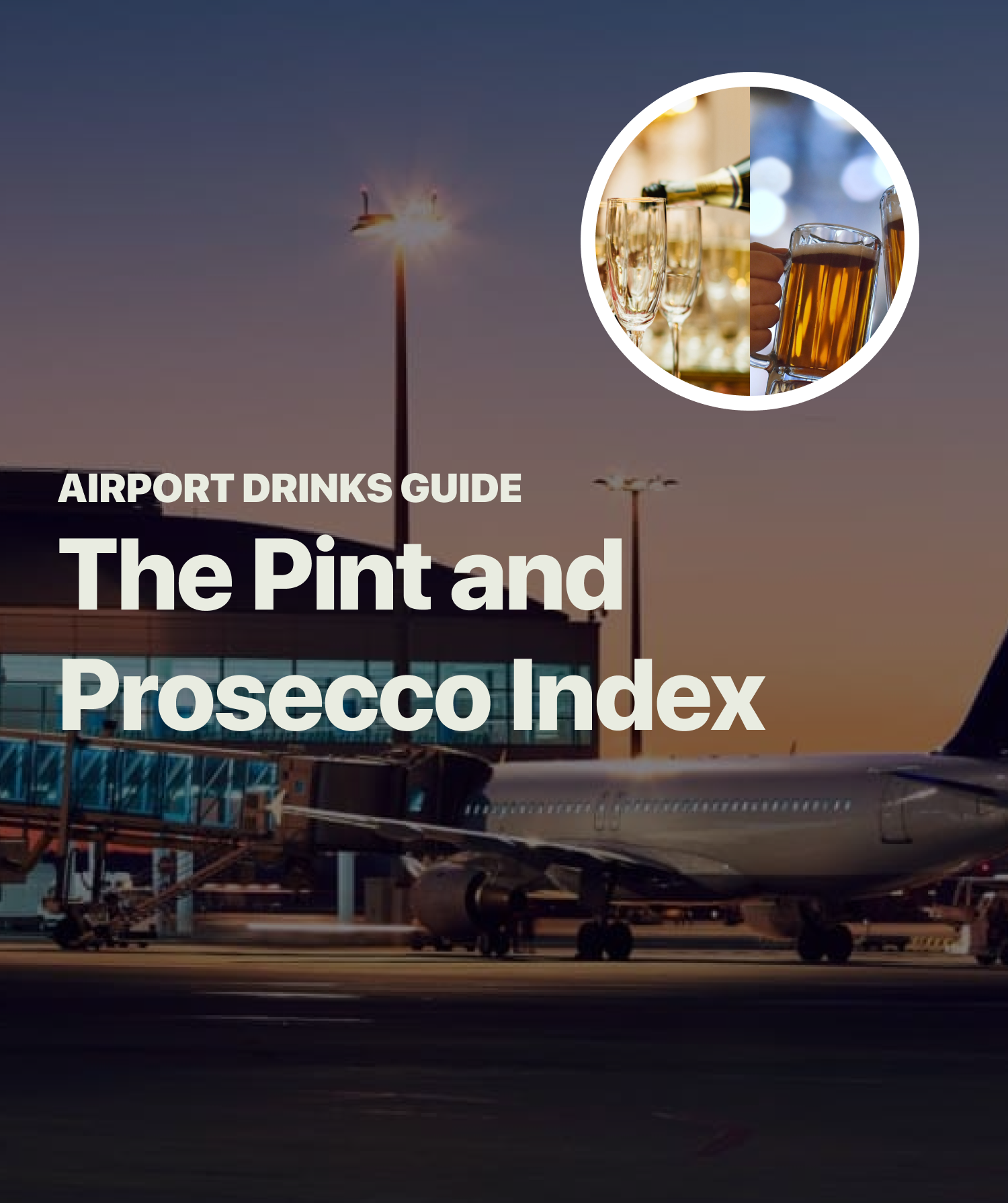 The Pint and Prosecco Index: Your Guide to Pre-Flight Beverages