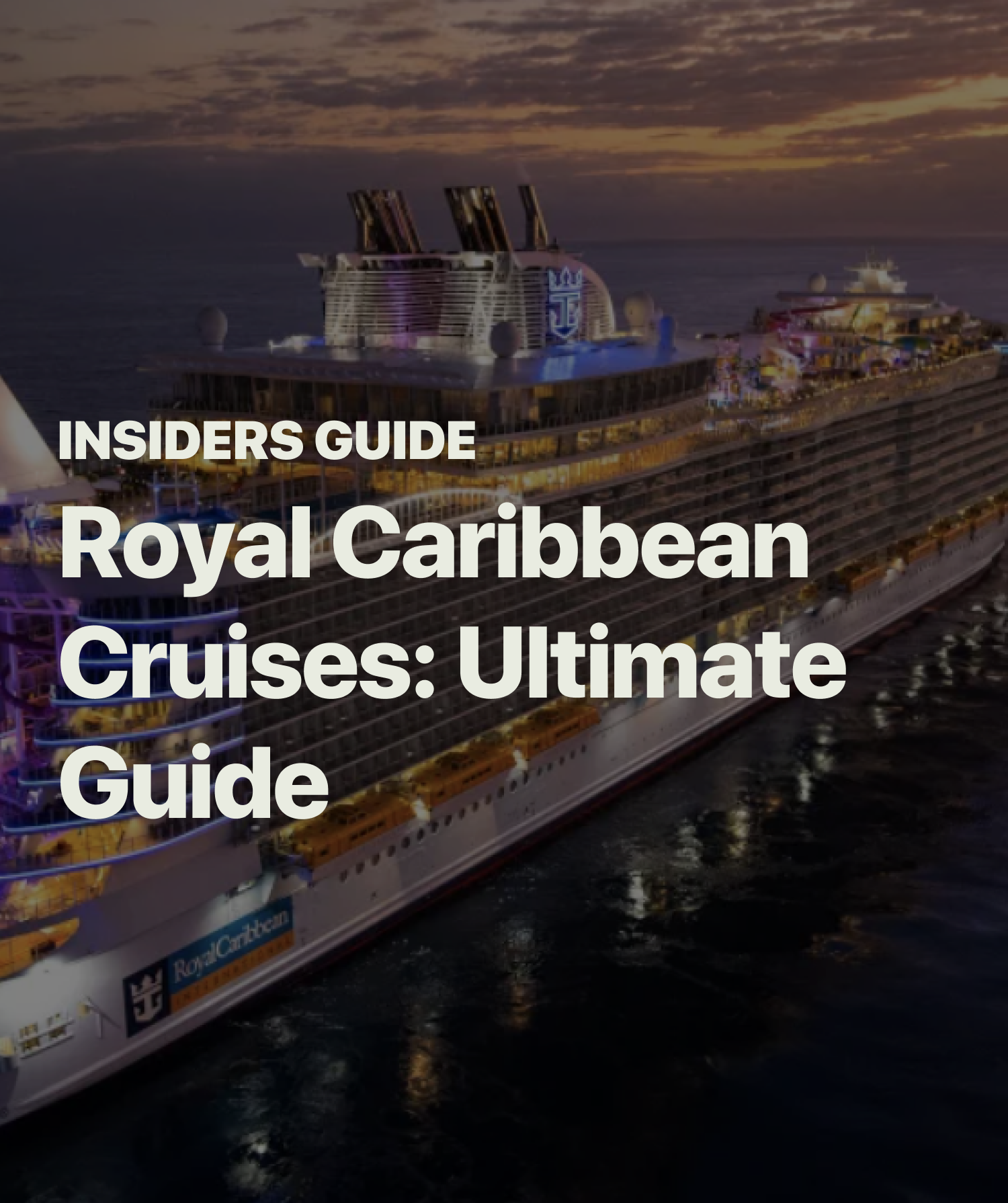 Royal Caribbean Cruises: the ultimate guide post image