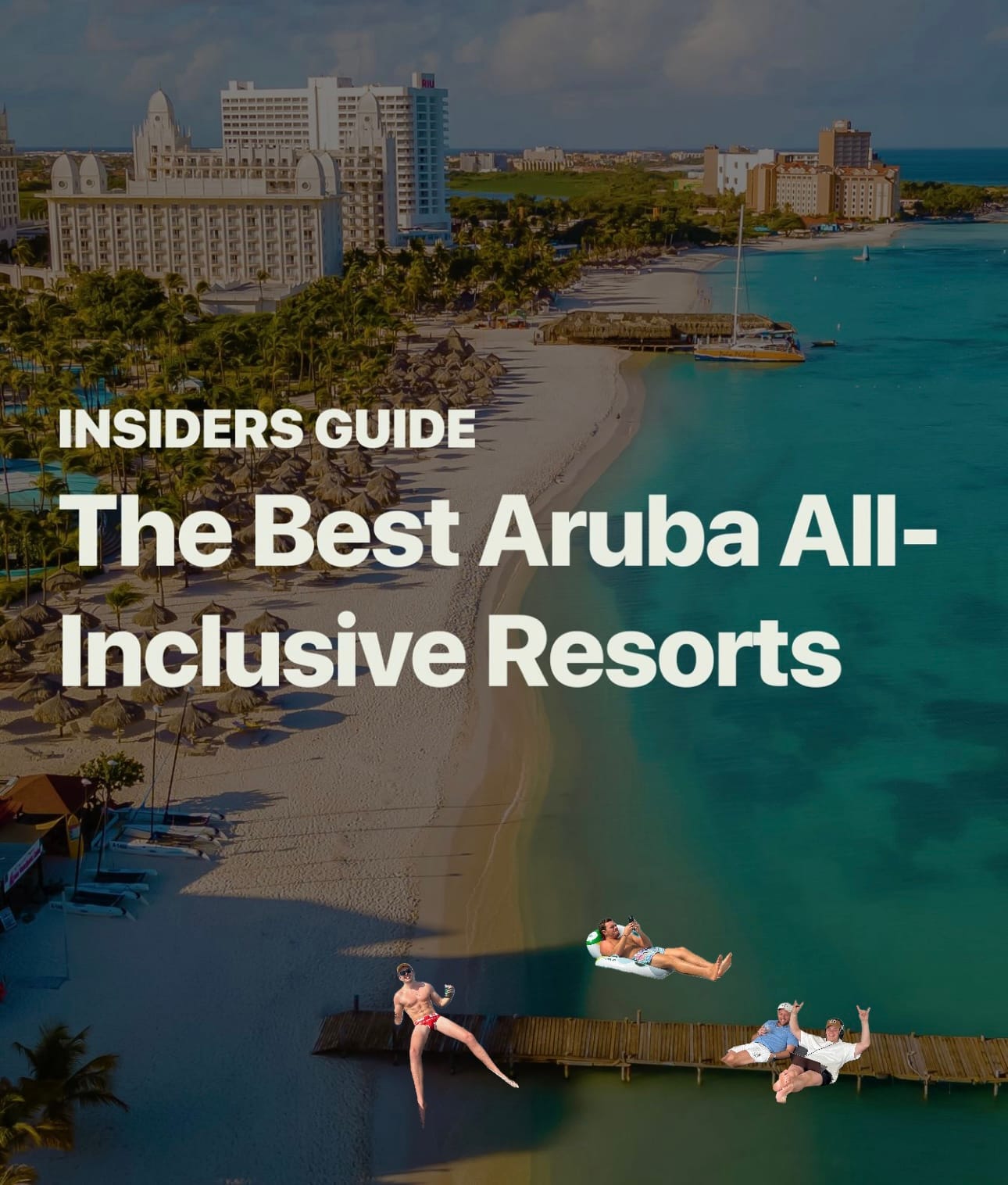 The Ultimate Aruba All-Inclusive Resorts Guide [2024]