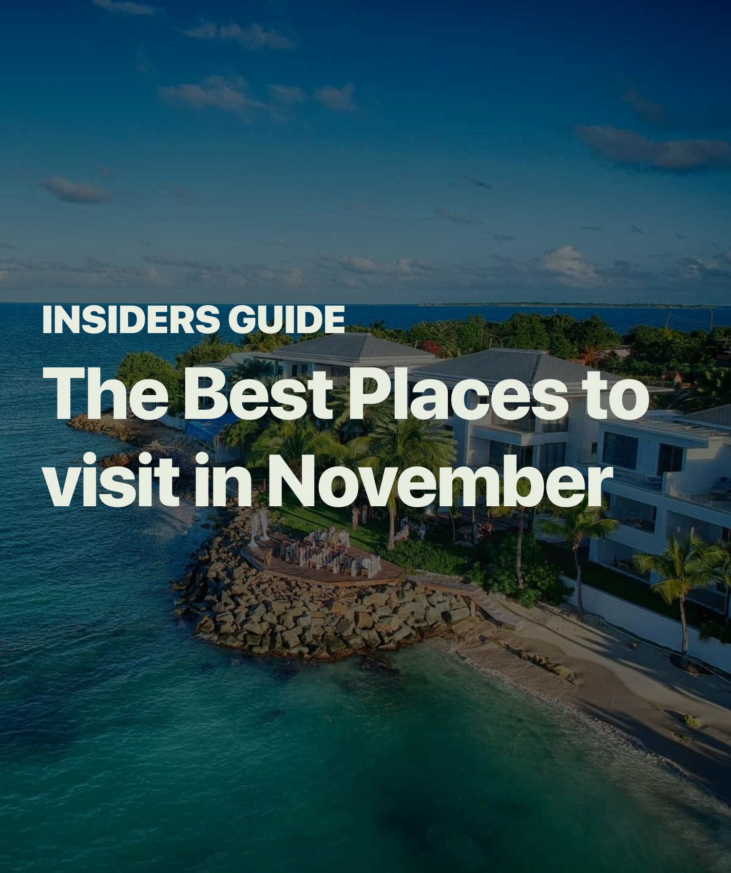Best Places to Visit in November 2024: Insiders Guide