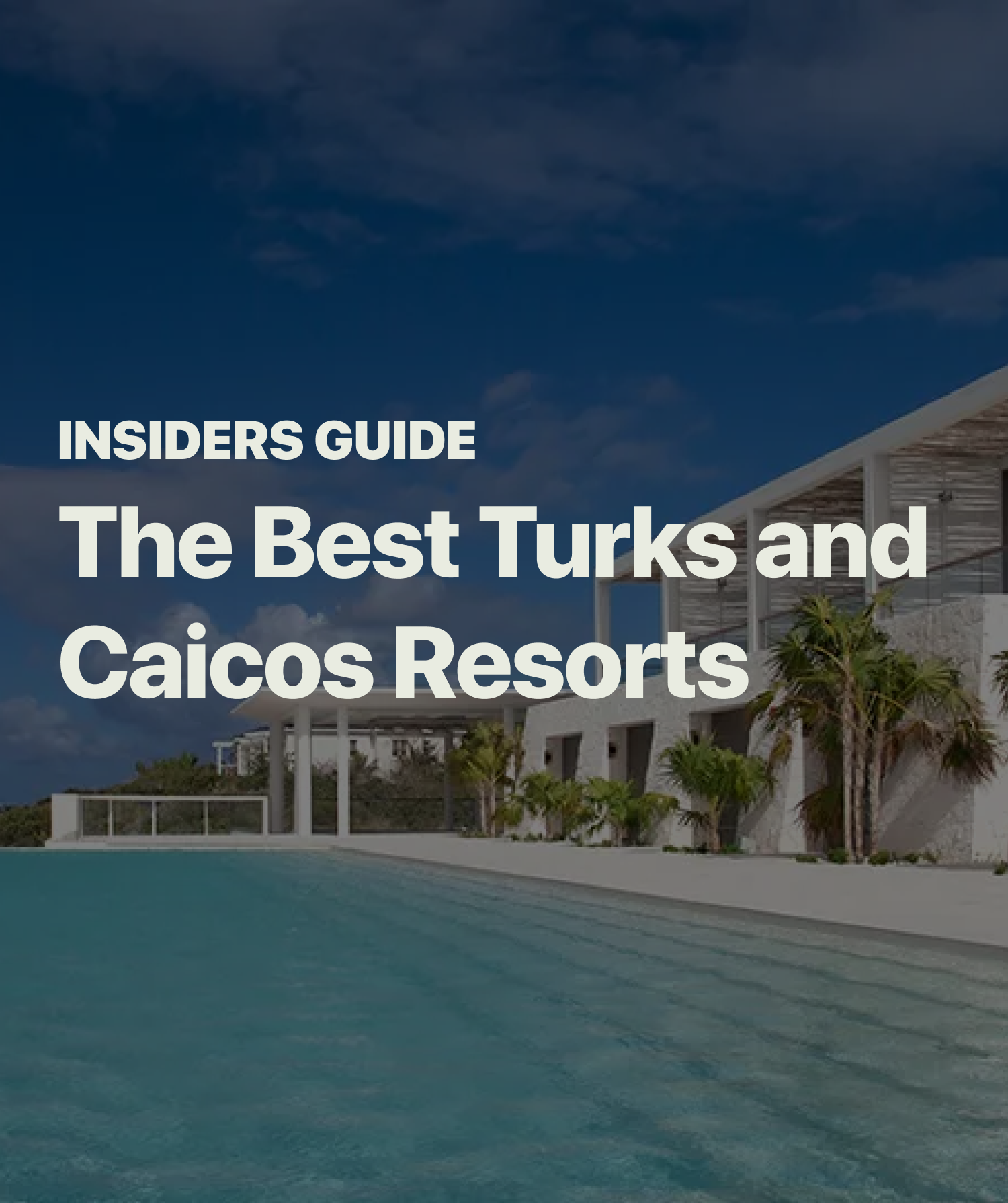 The 9 Best Turks and Caicos Resorts [2024]