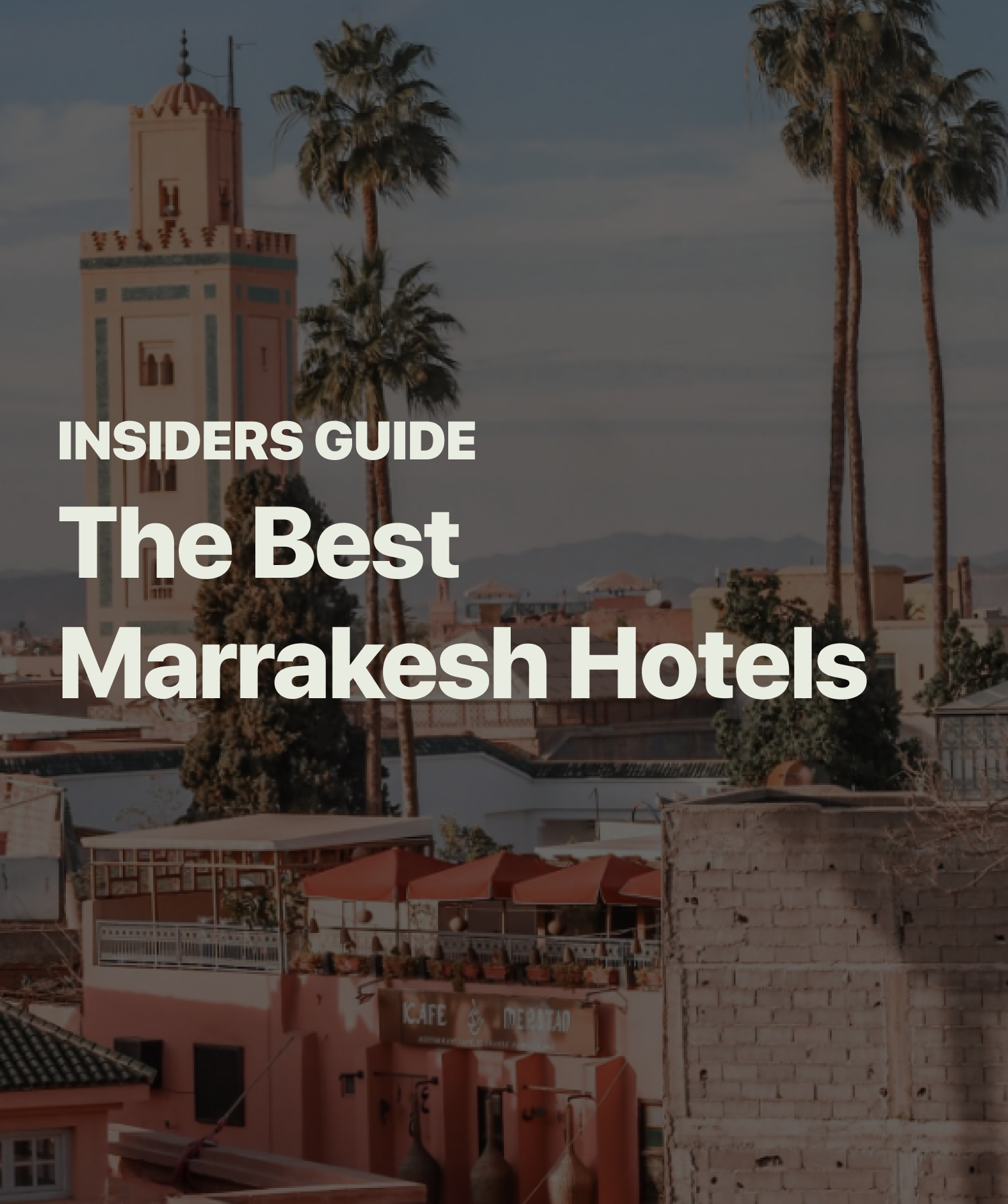 The Best Hotels Marrakesh [2024 Guide]