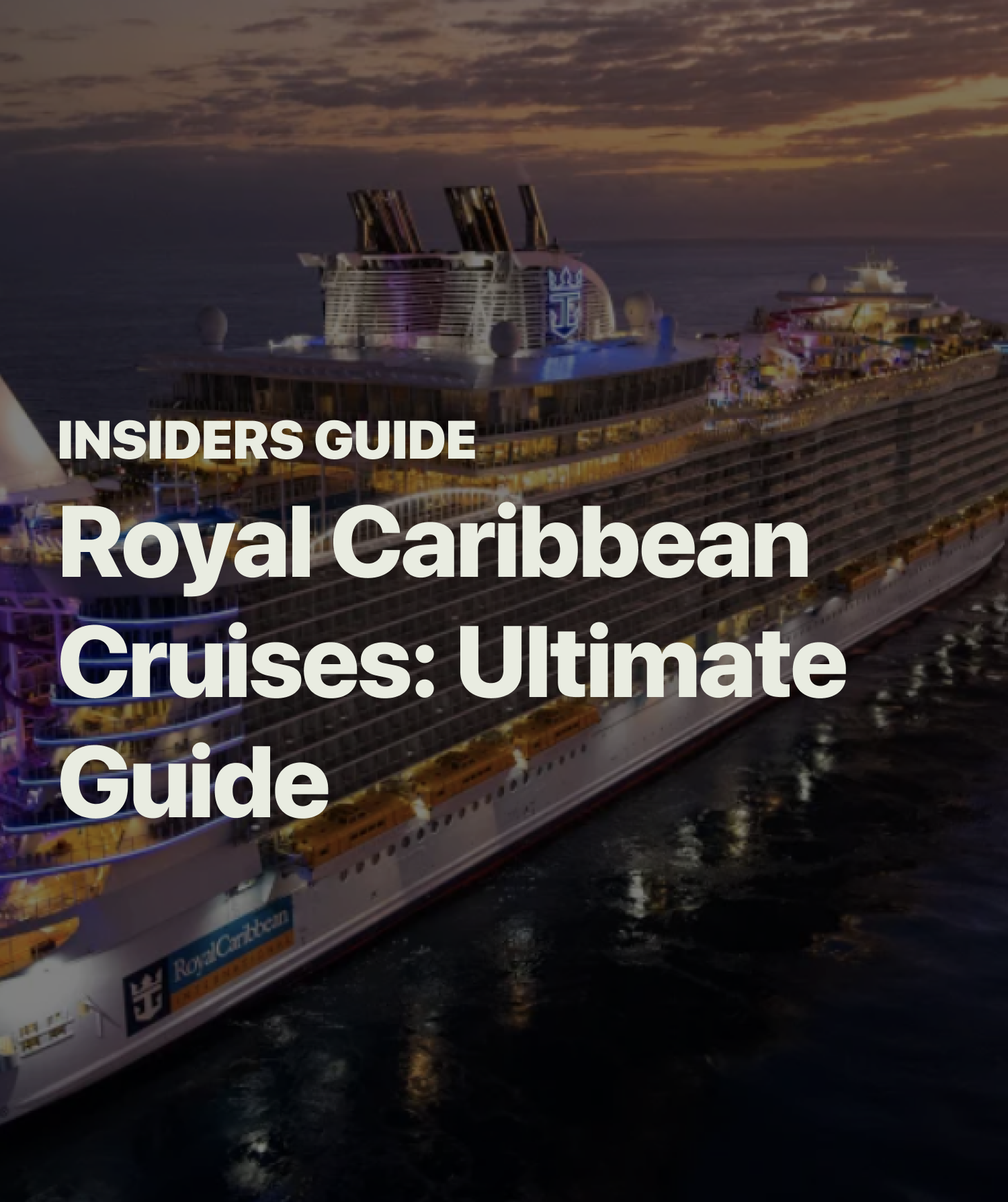 Royal Caribbean Cruises: the ultimate guide