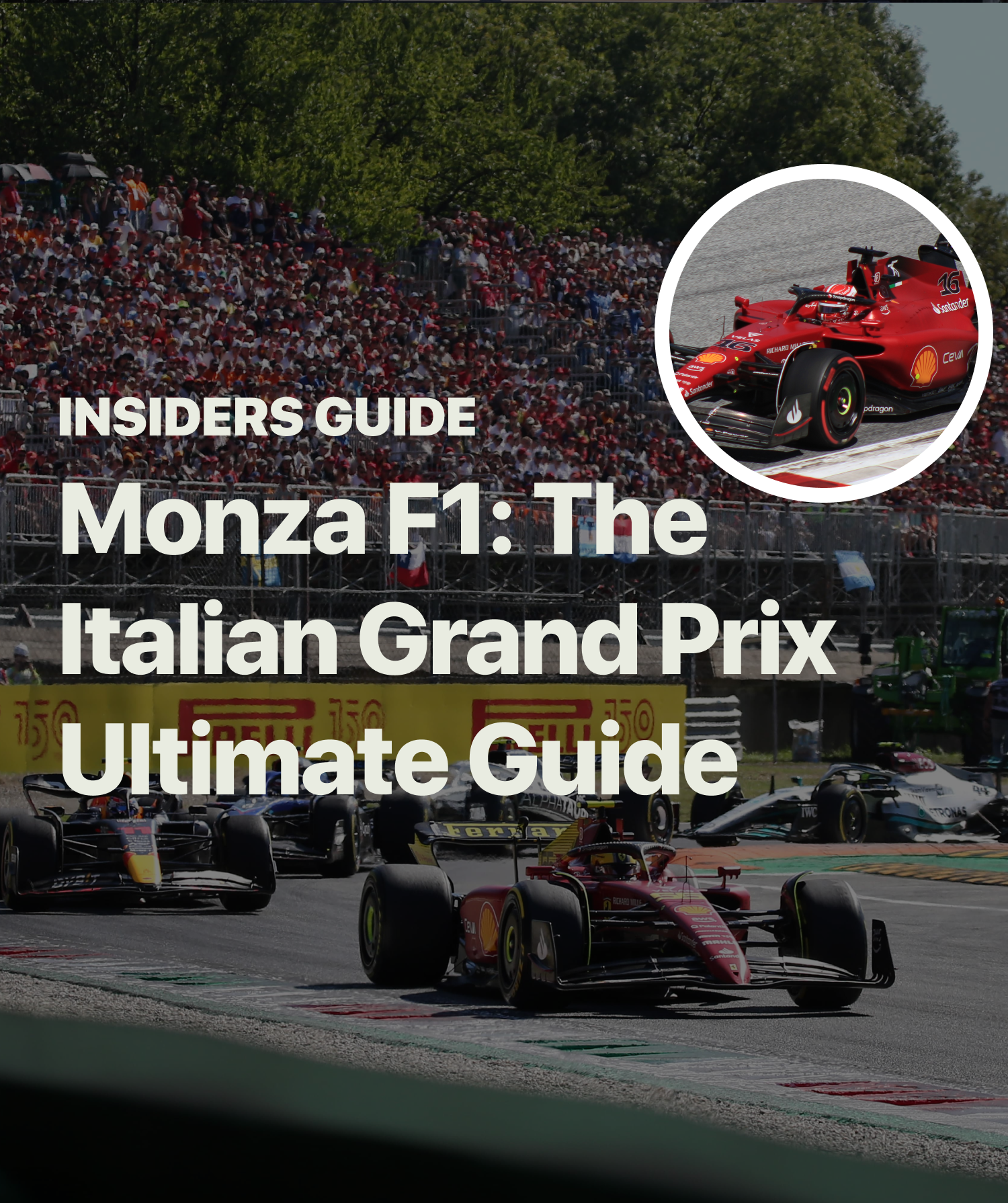 Monza F1 Tickets: Everything You Need to Know About the Italian Grand Prix [2024 Guide]