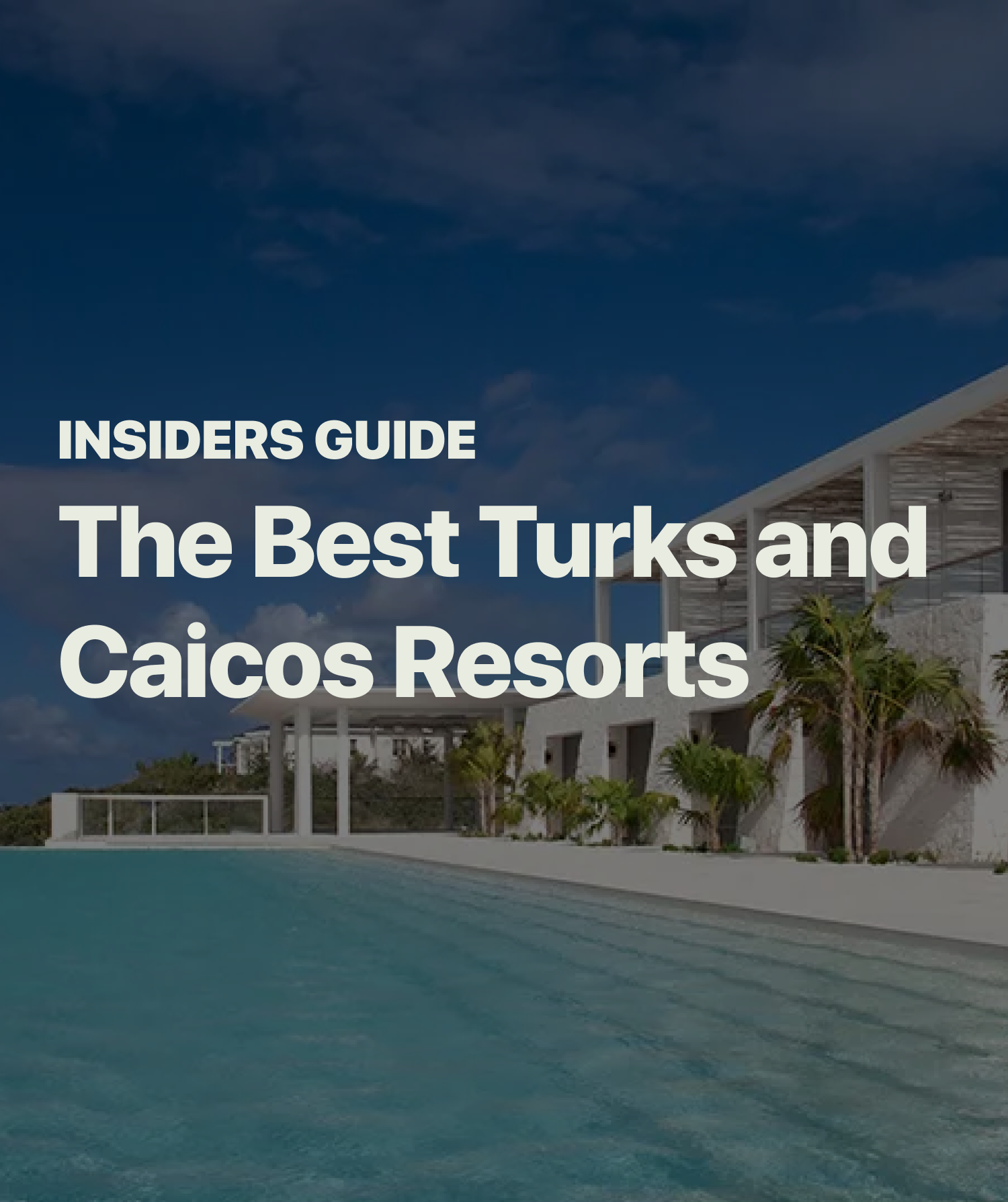 The 9 Best Turks And Caicos Resorts 2024   Turks 